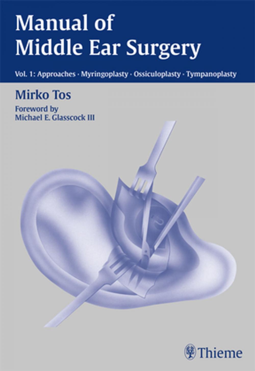 Big bigCover of Manual of Middle Ear Surgery, volume 1