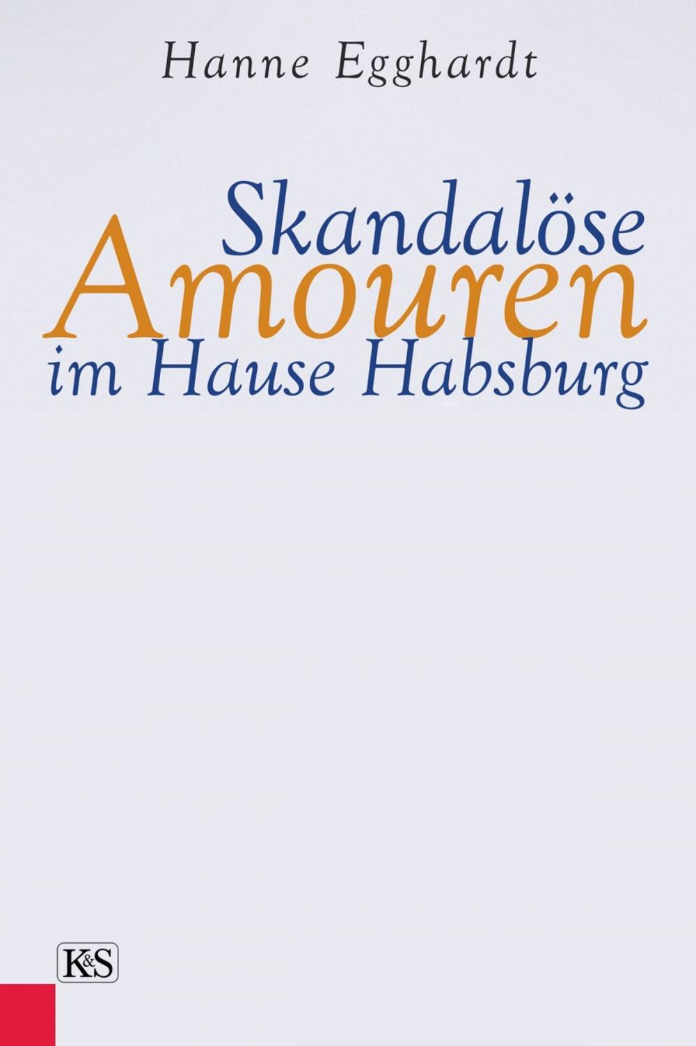 Big bigCover of Skandalöse Amouren im Hause Habsburg