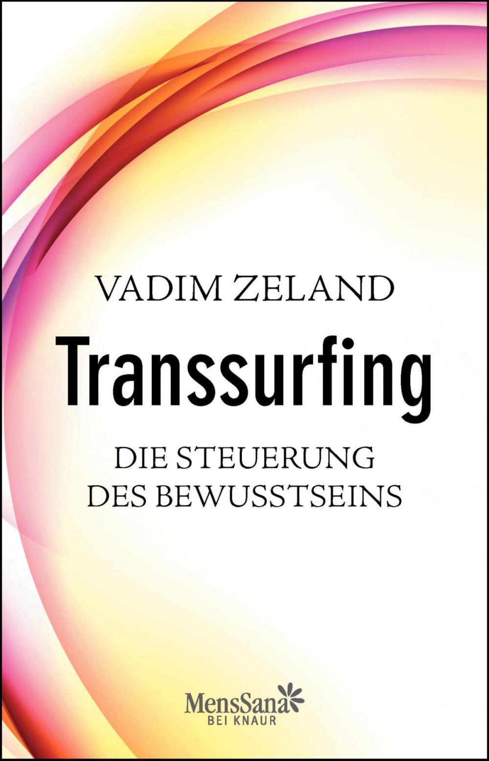 Big bigCover of Transsurfing – Die Steuerung des Bewusstseins