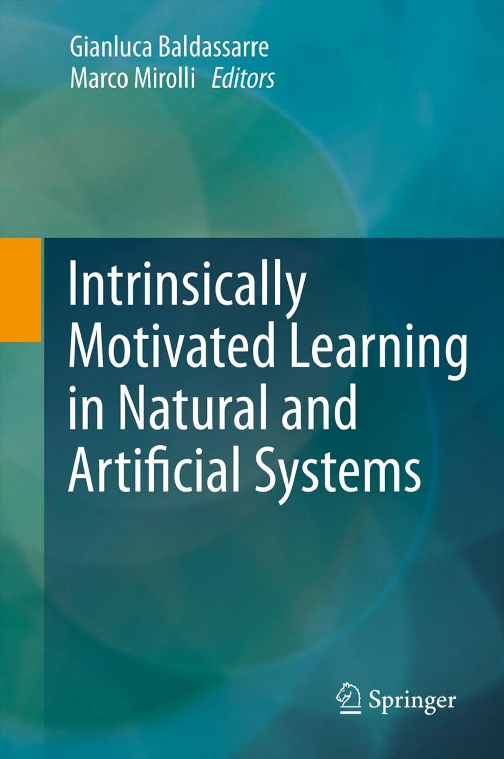 Big bigCover of Intrinsically Motivated Learning in Natural and Artificial Systems