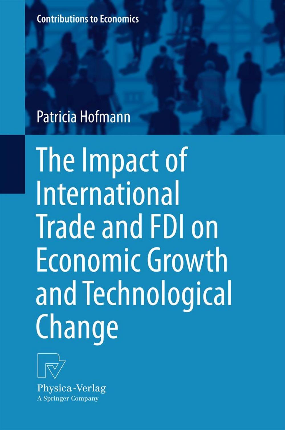Big bigCover of The Impact of International Trade and FDI on Economic Growth and Technological Change