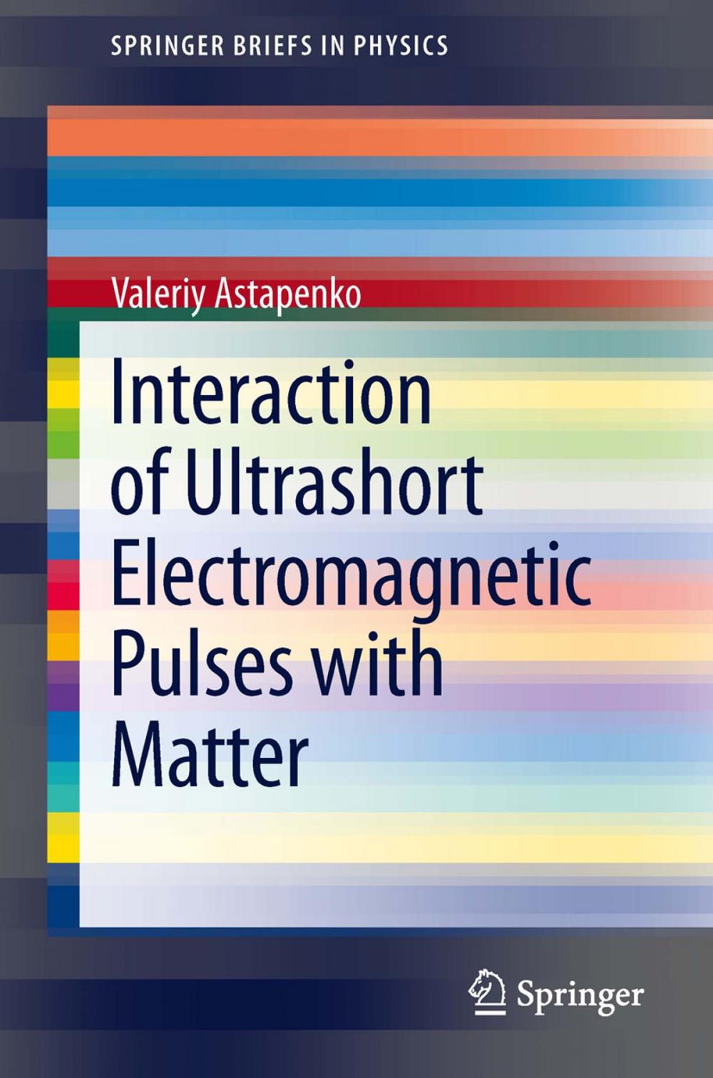 Big bigCover of Interaction of Ultrashort Electromagnetic Pulses with Matter