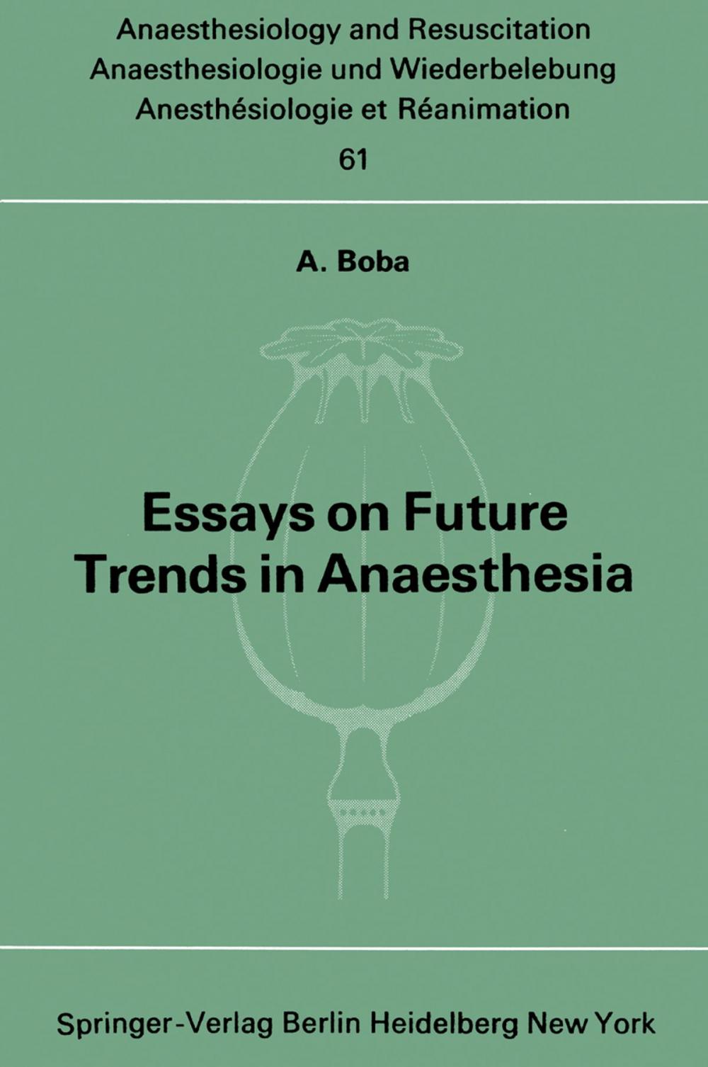 Big bigCover of Essays on Future Trends in Anaesthesia