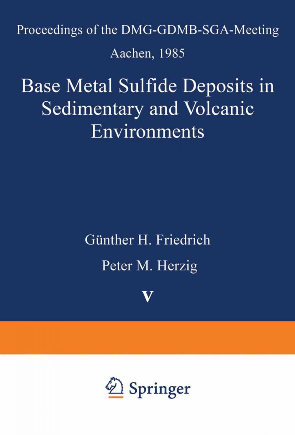 Big bigCover of Base Metal Sulfide Deposits in Sedimentary and Volcanic Environments