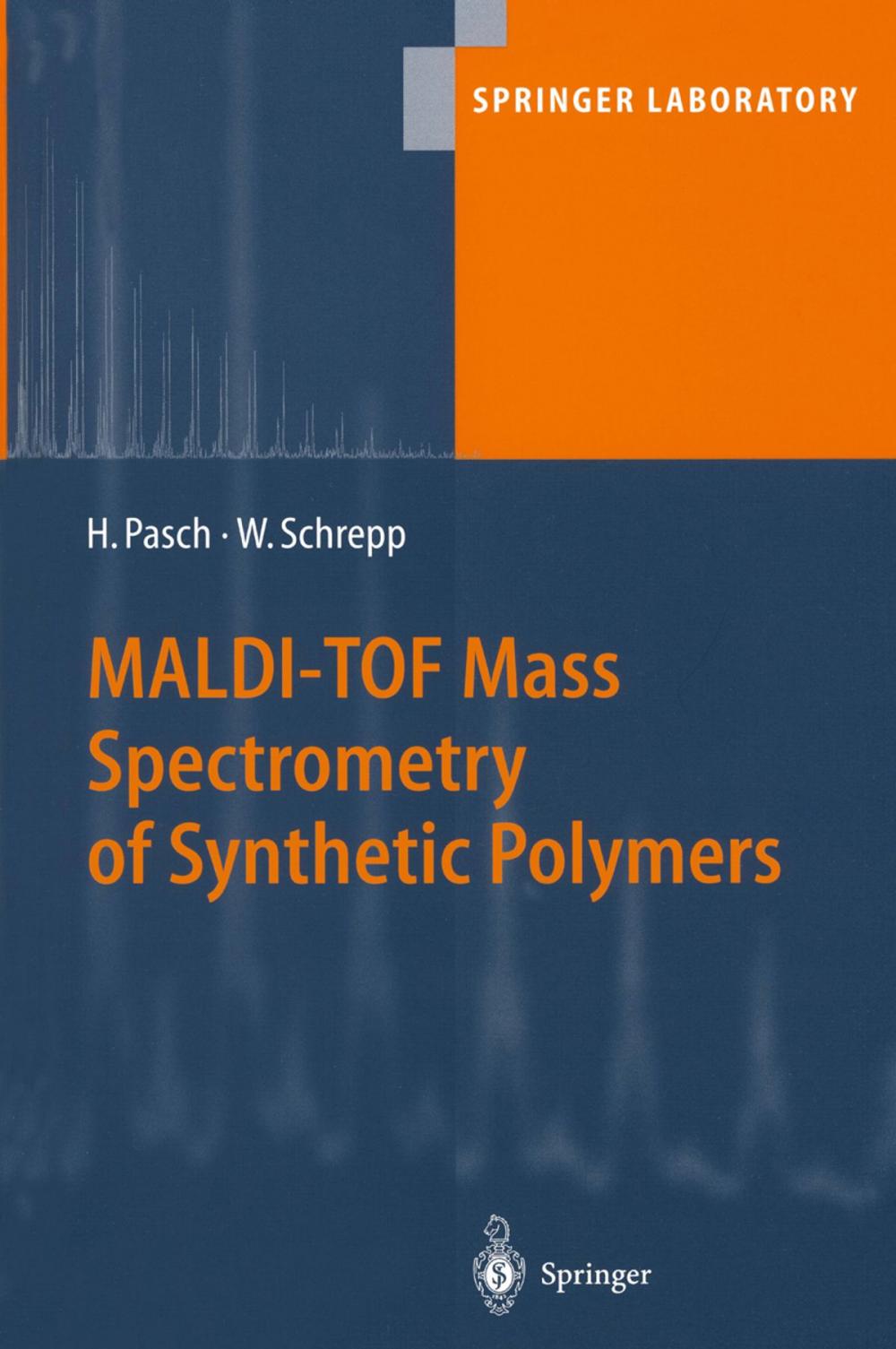 Big bigCover of MALDI-TOF Mass Spectrometry of Synthetic Polymers