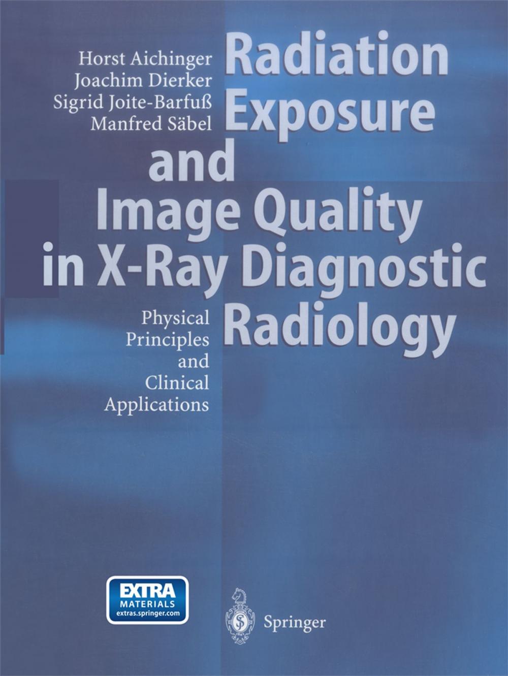 Big bigCover of Radiation Exposure and Image Quality in X-Ray Diagnostic Radiology