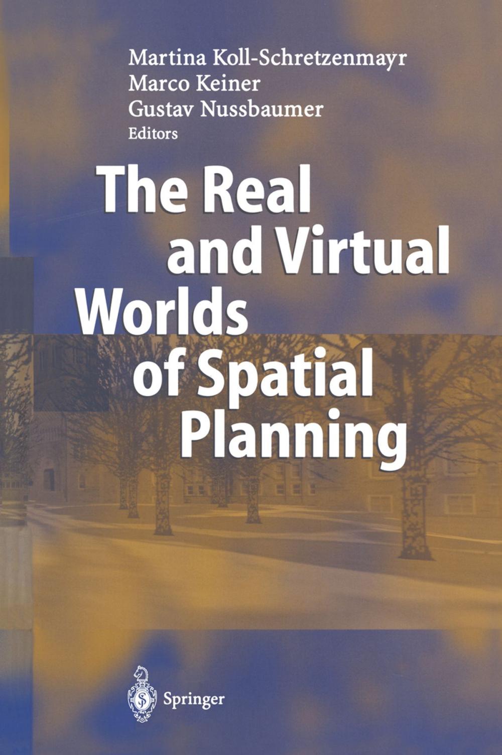 Big bigCover of The Real and Virtual Worlds of Spatial Planning