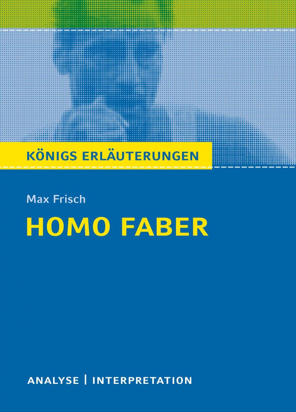 Big bigCover of Homo faber. Königs Erläuterungen.