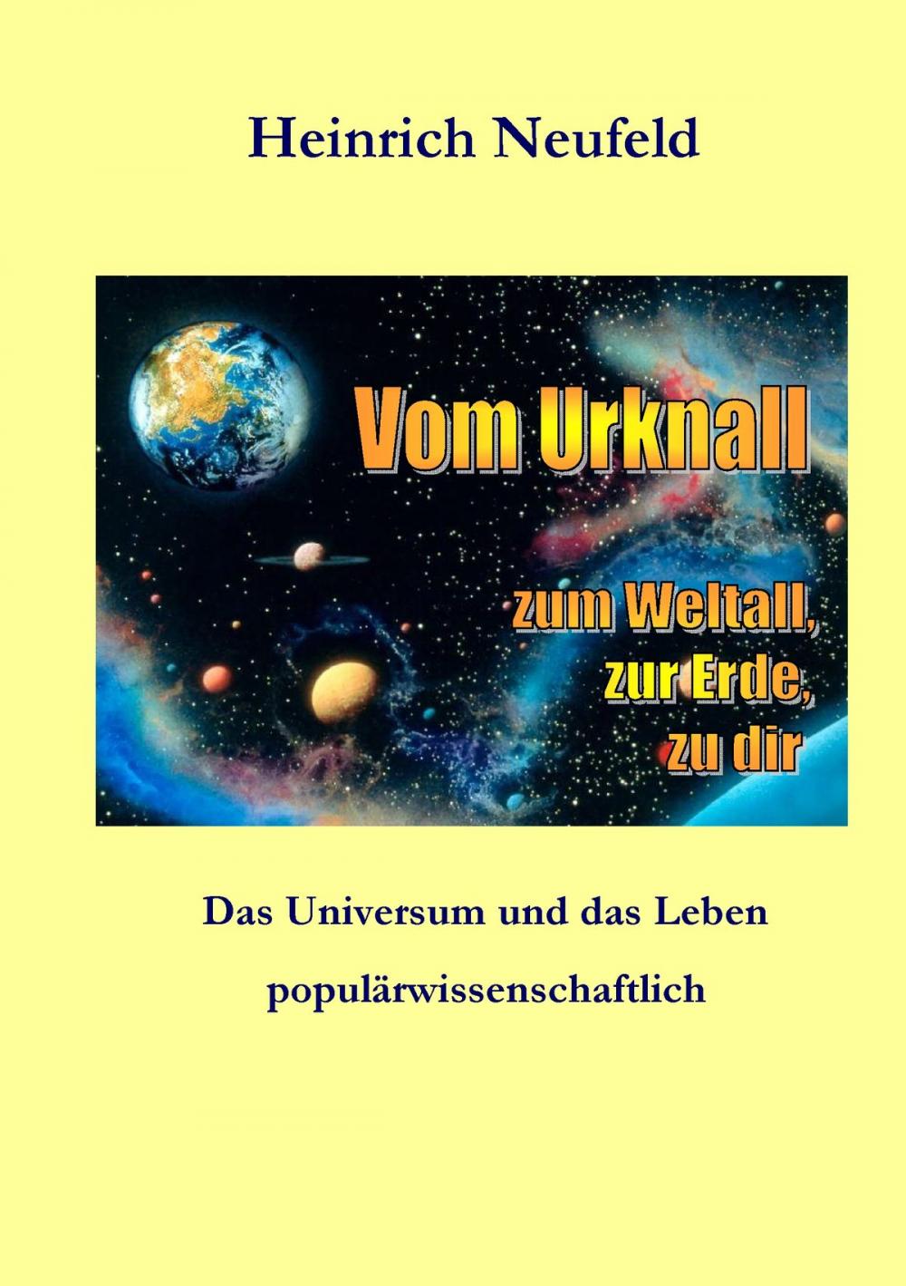 Big bigCover of Vom Urknall zum Weltall, zur Erde, zu dir