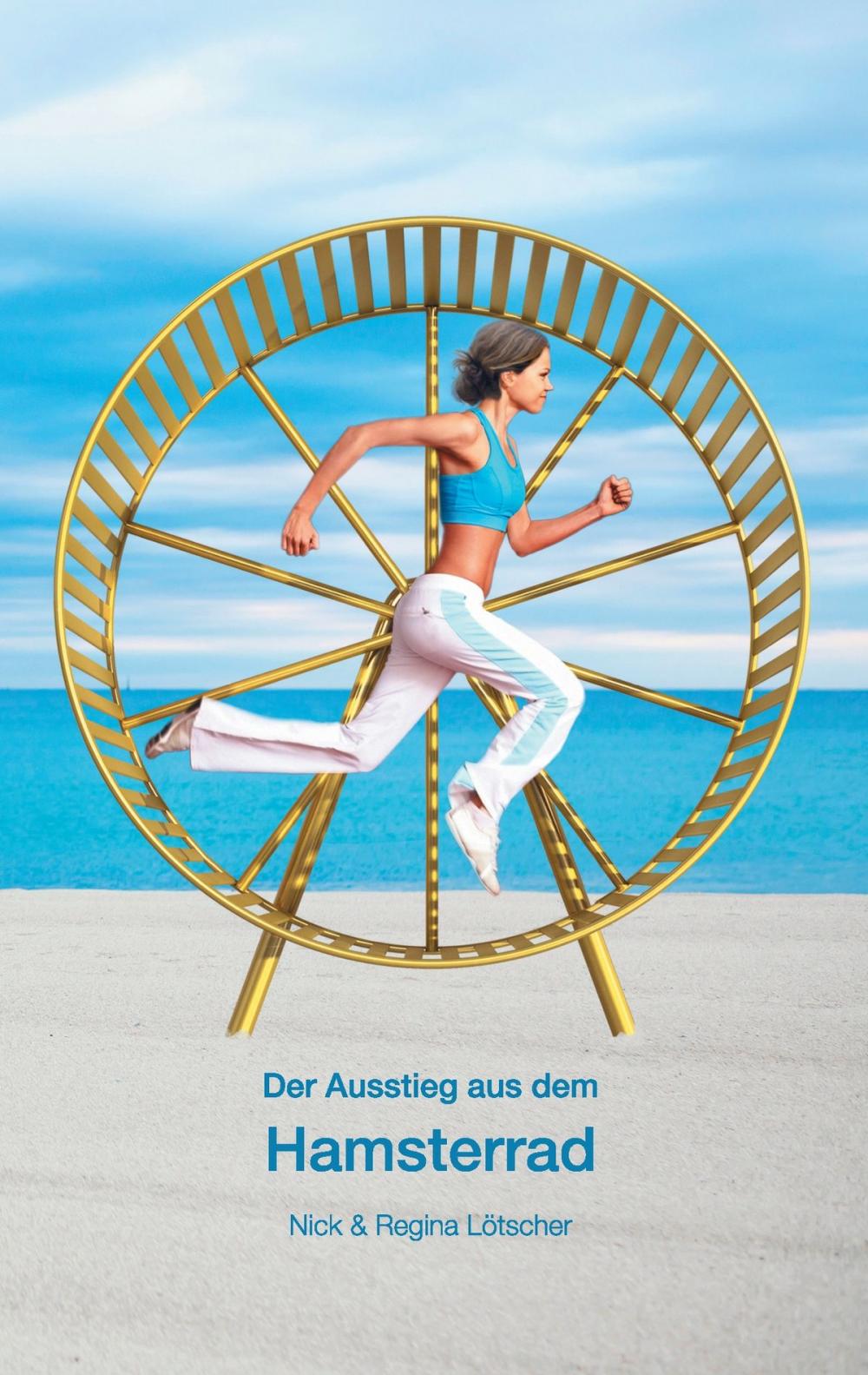 Big bigCover of Der Ausstieg aus dem Hamsterrad