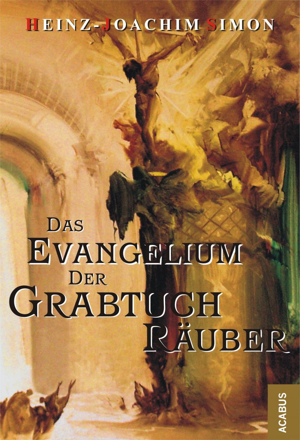 Big bigCover of Das Evangelium der Grabtuchräuber