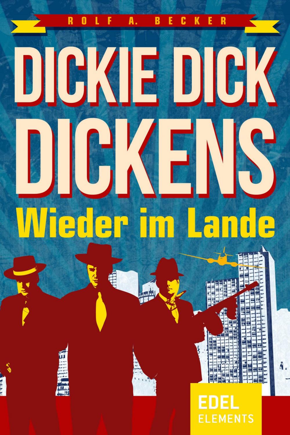 Big bigCover of Dickie Dick Dickens – Wieder im Lande