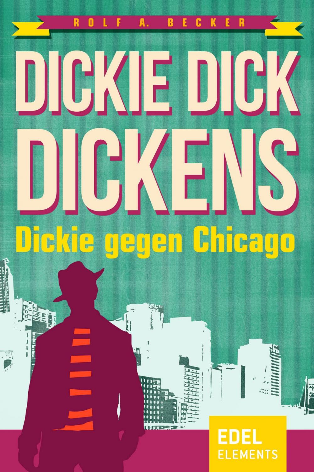 Big bigCover of Dickie Dick Dickens – Dickie gegen Chicago