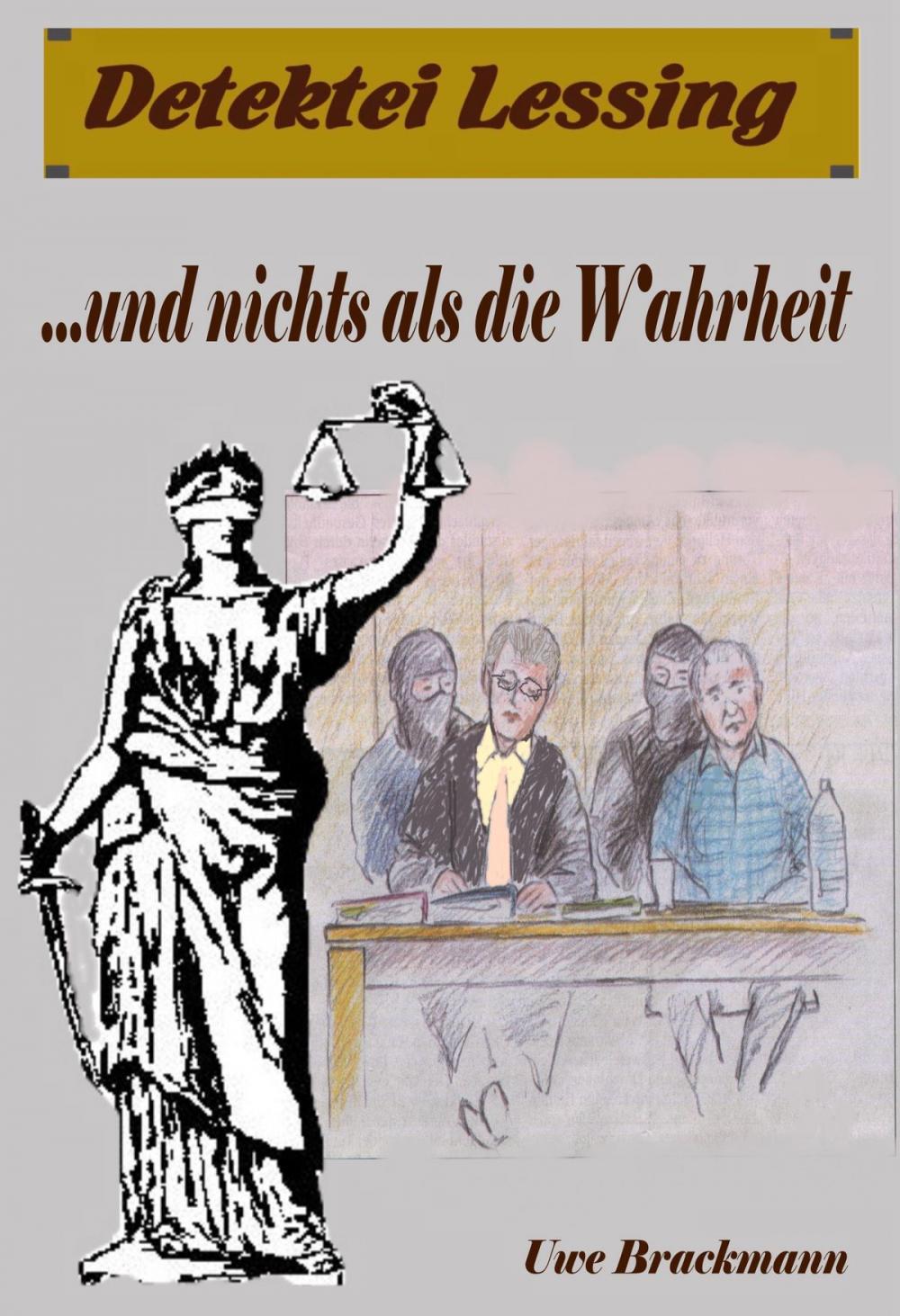 Big bigCover of Und nichts als die Wahrheit. Detektei Lessing Kriminalserie, Band 8. Spannender Detektiv und Kriminalroman über Verbrechen, Mord, Intrigen und Verrat.