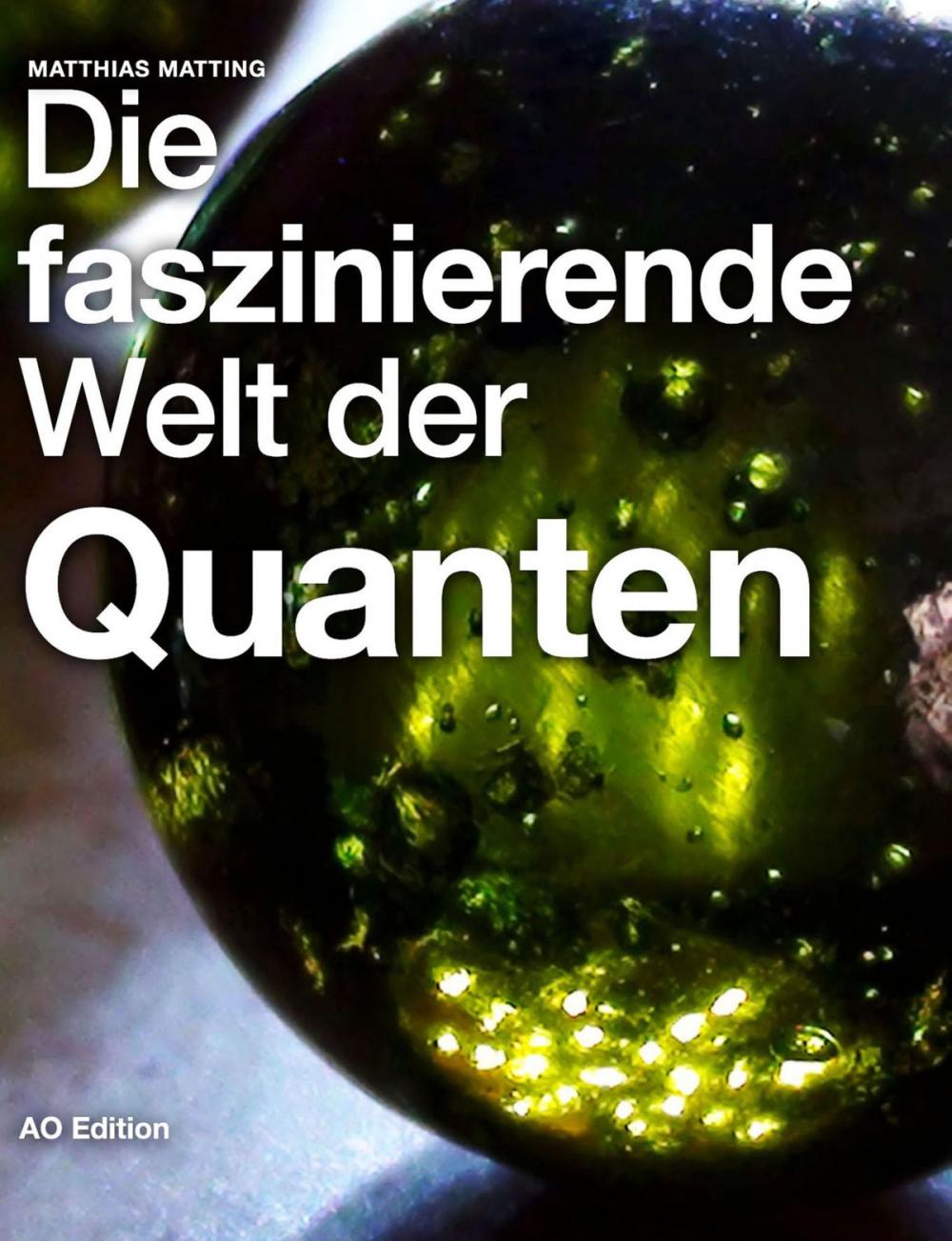 Big bigCover of Die faszinierende Welt der Quanten