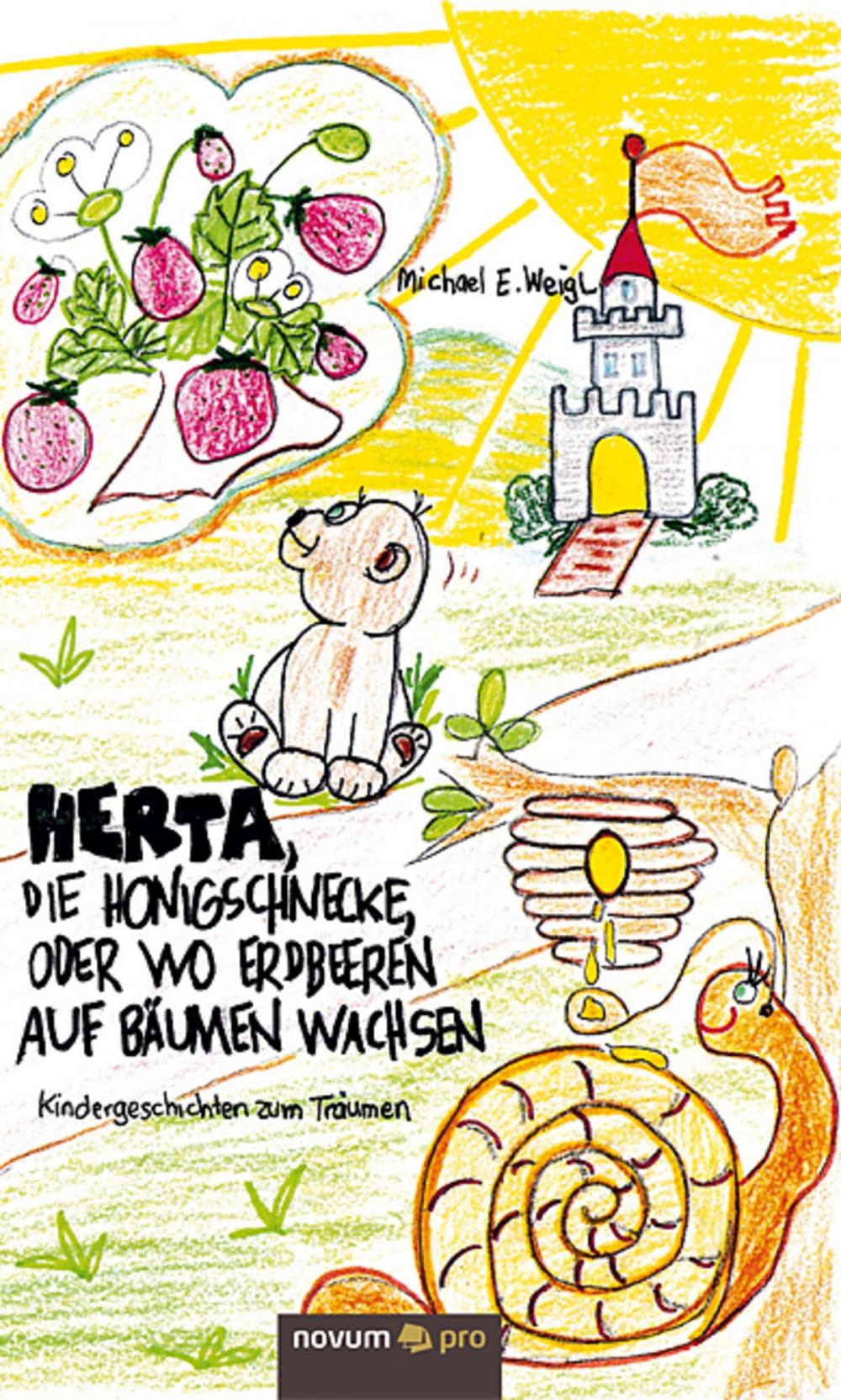 Big bigCover of Herta, die Honigschnecke, oder wo Erdbeeren auf Bäumen wachsen