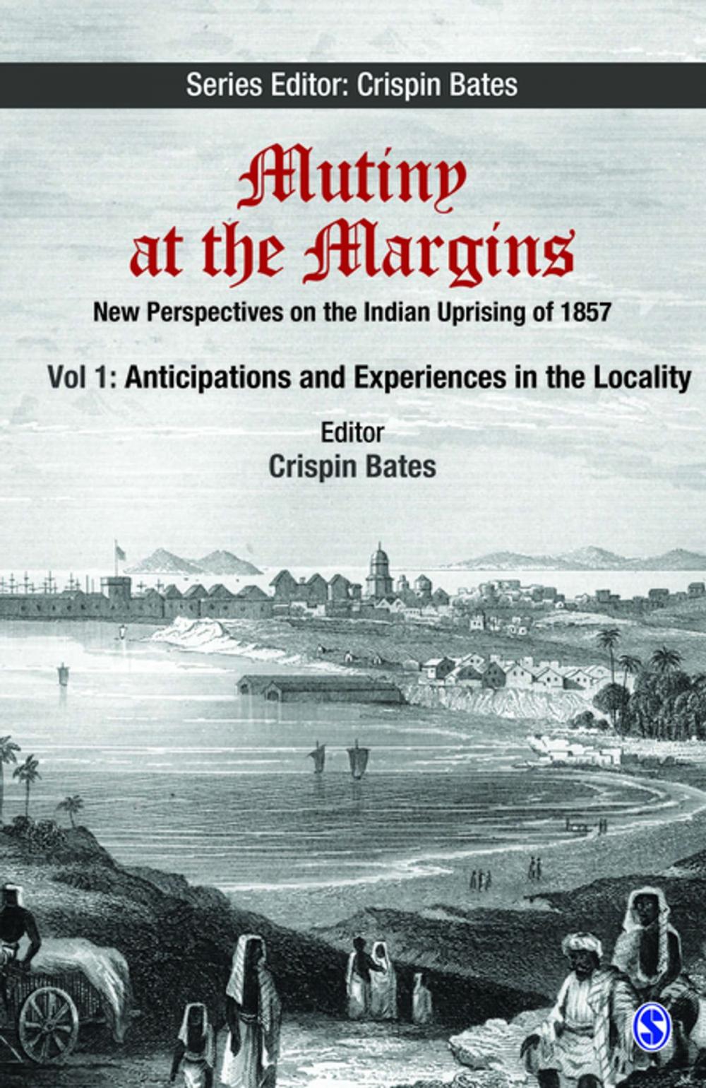 Big bigCover of Mutiny at the Margins: New Perspectives on the Indian Uprising of 1857