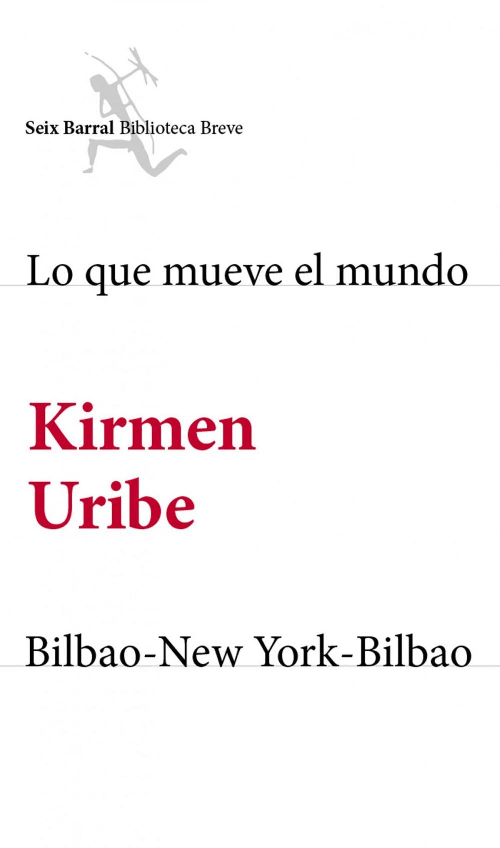 Big bigCover of Lo que mueve el mundo + Bilbao-New York-Bilbao (pack)