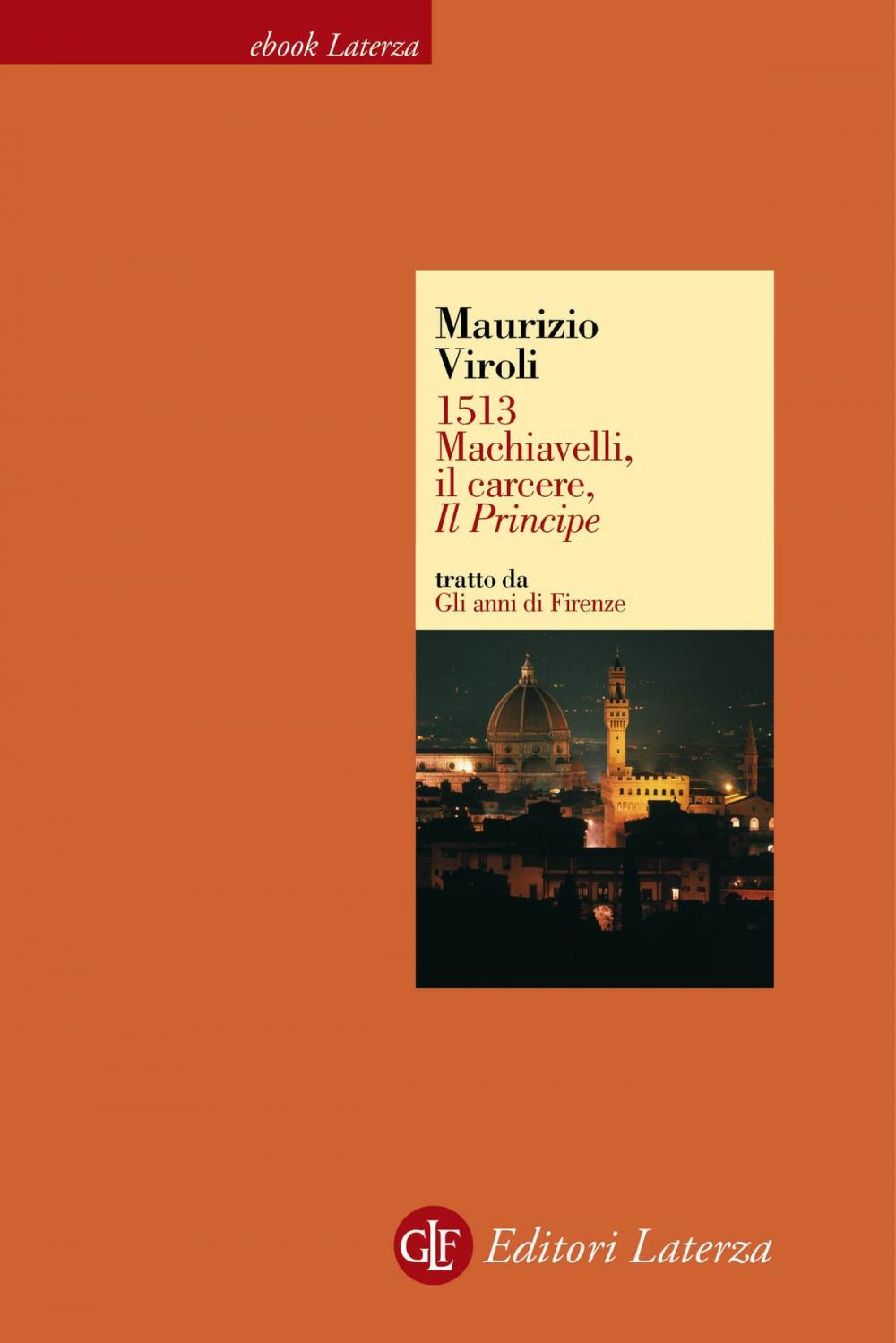 Big bigCover of 1513. Machiavelli, il carcere, Il Principe