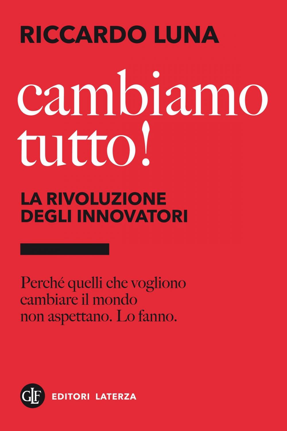 Big bigCover of Cambiamo tutto! La rivoluzione degli innovatori