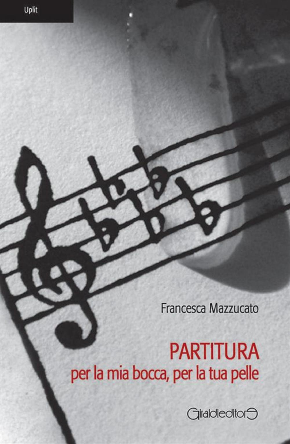 Big bigCover of Partitura per la mia bocca, per la tua pelle