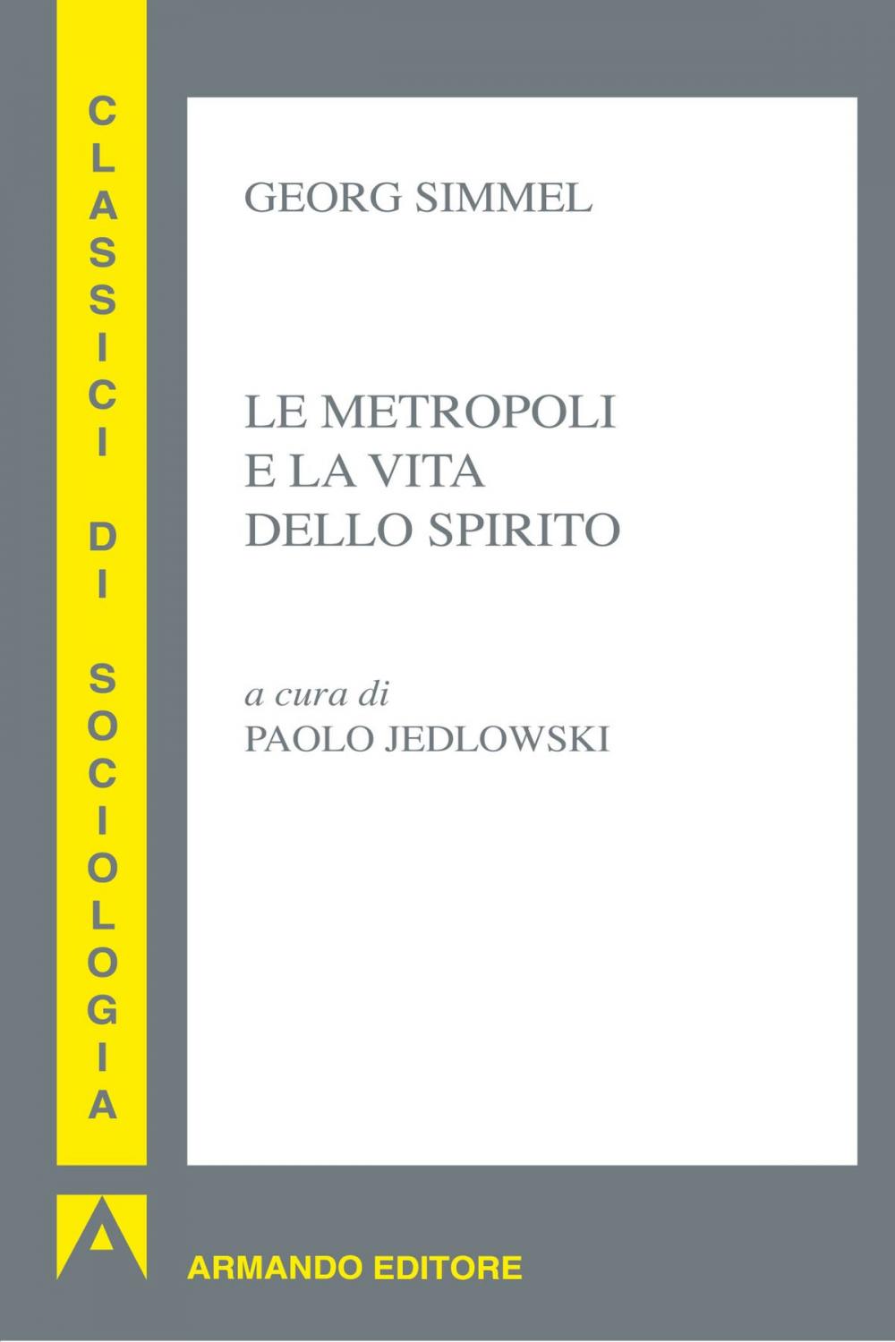 Big bigCover of Le metropoli e la vita dello spirito