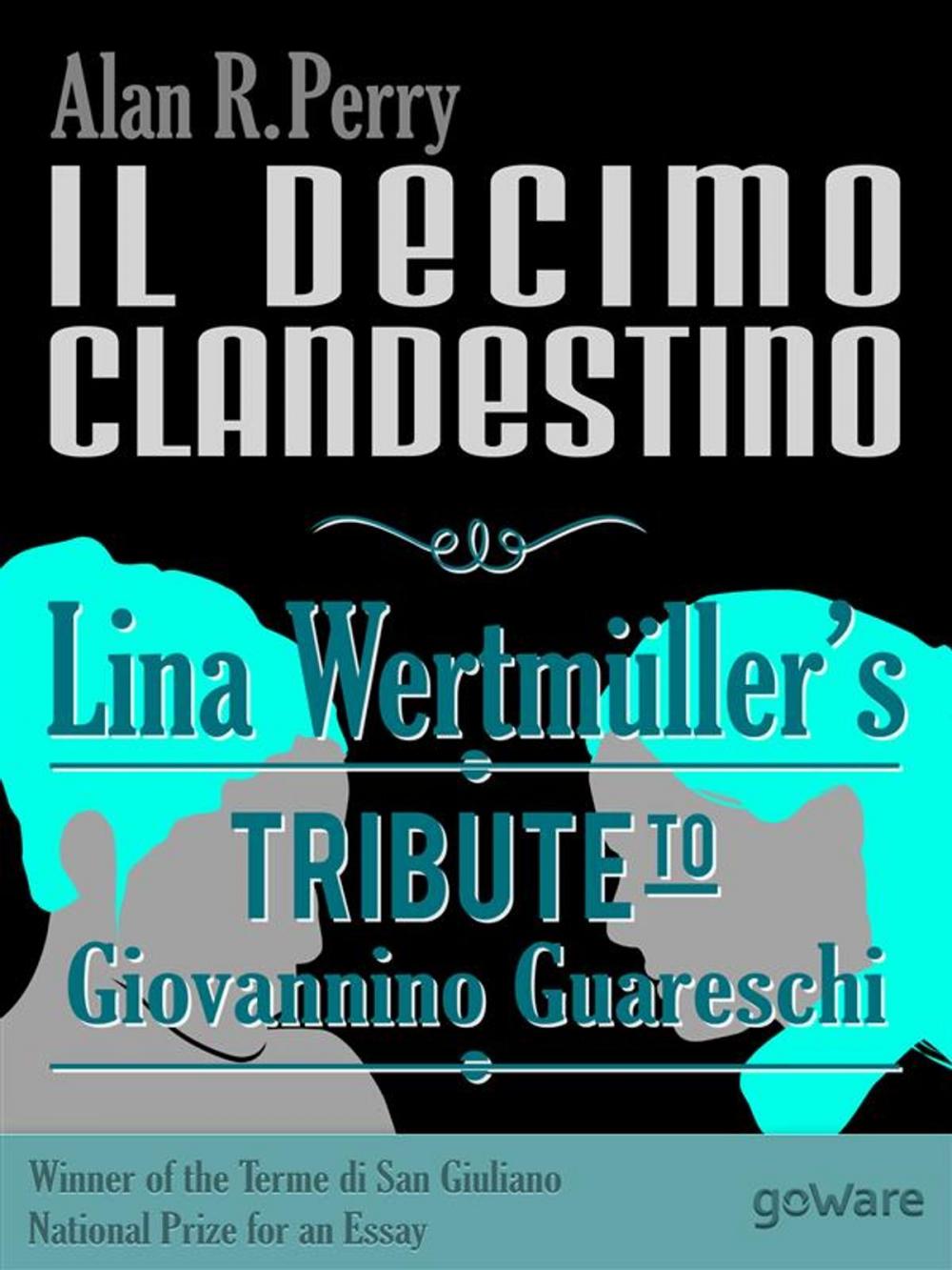 Big bigCover of Il decimo clandestino: Lina Wertmüller’s Tribute to Giovannino Guareschi