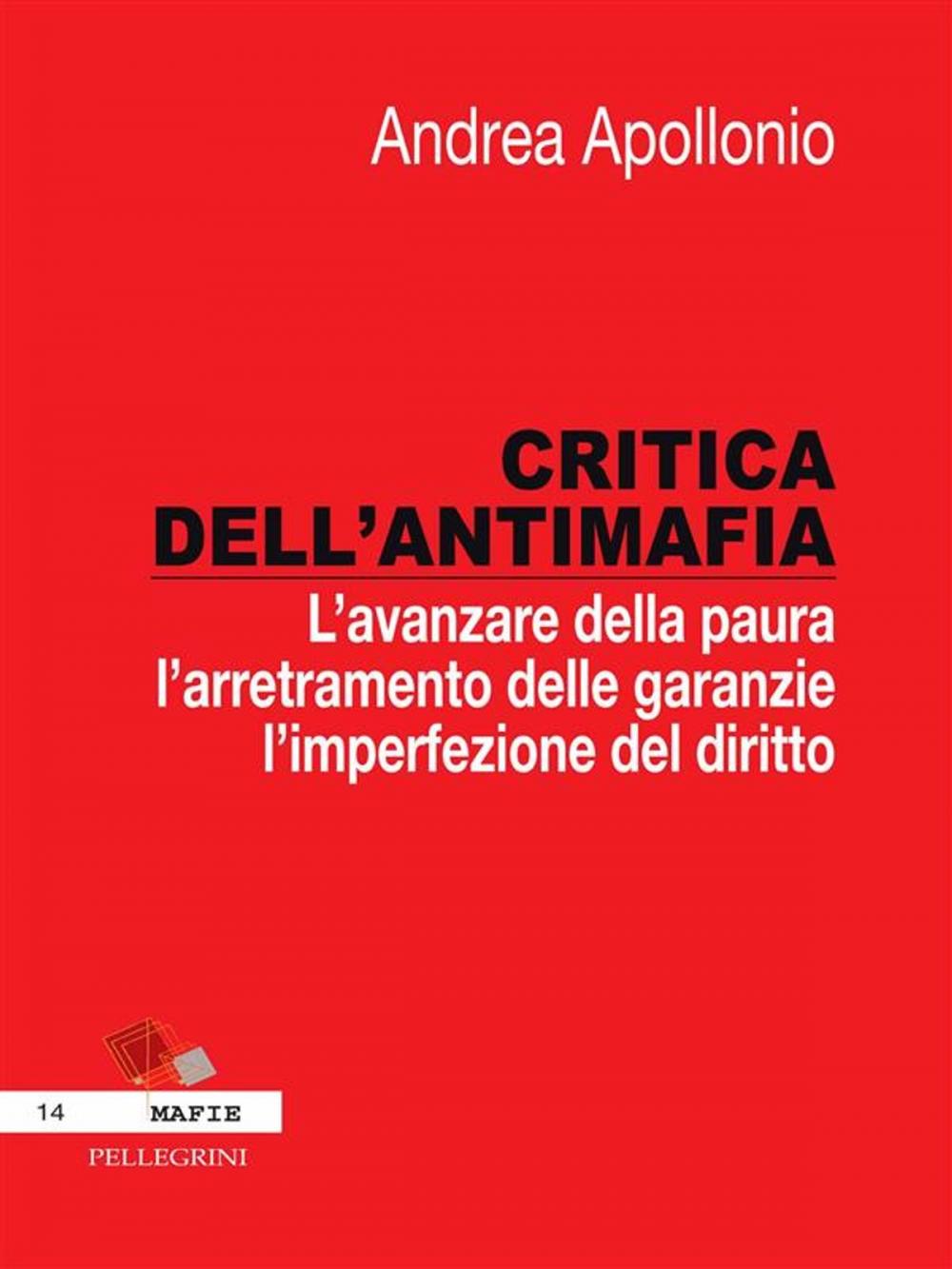 Big bigCover of Critica dell'antimafia. L'avanzare della paura, l'arretramento delle garanzie, l'imperfezione del diritto