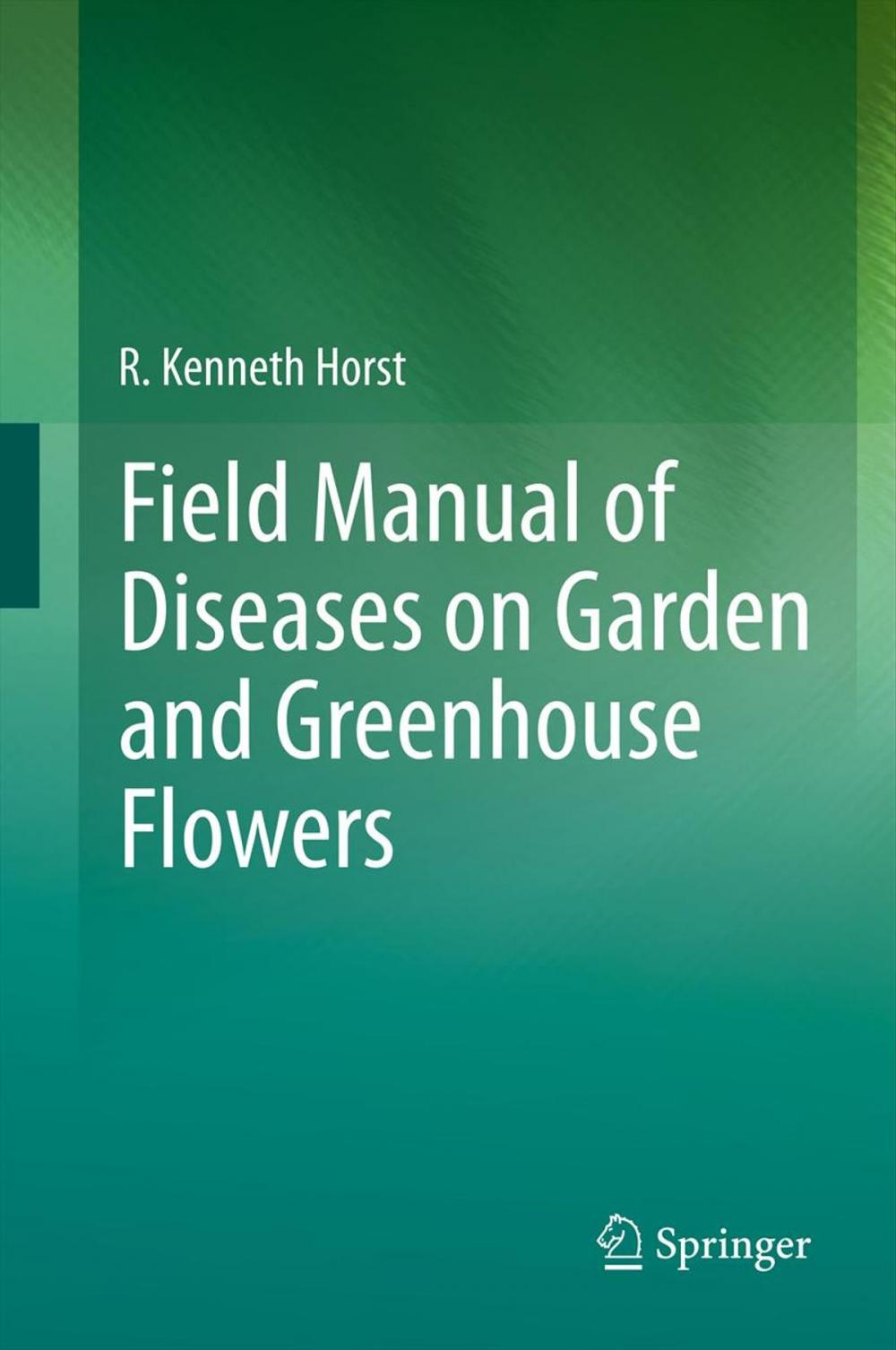 Big bigCover of Field Manual of Diseases on Garden and Greenhouse Flowers