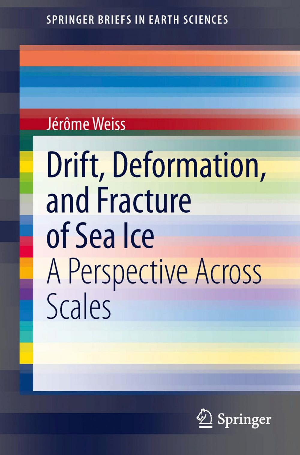 Big bigCover of Drift, Deformation, and Fracture of Sea Ice