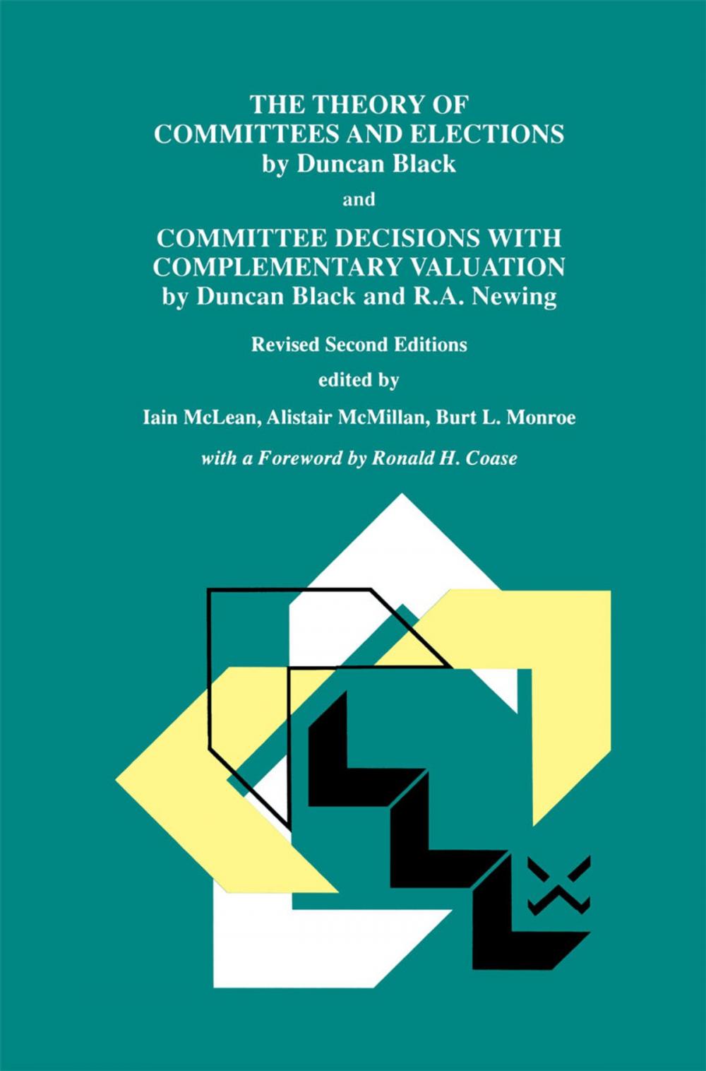 Big bigCover of The Theory of Committees and Elections by Duncan Black and Committee Decisions with Complementary Valuation by Duncan Black and R.A. Newing