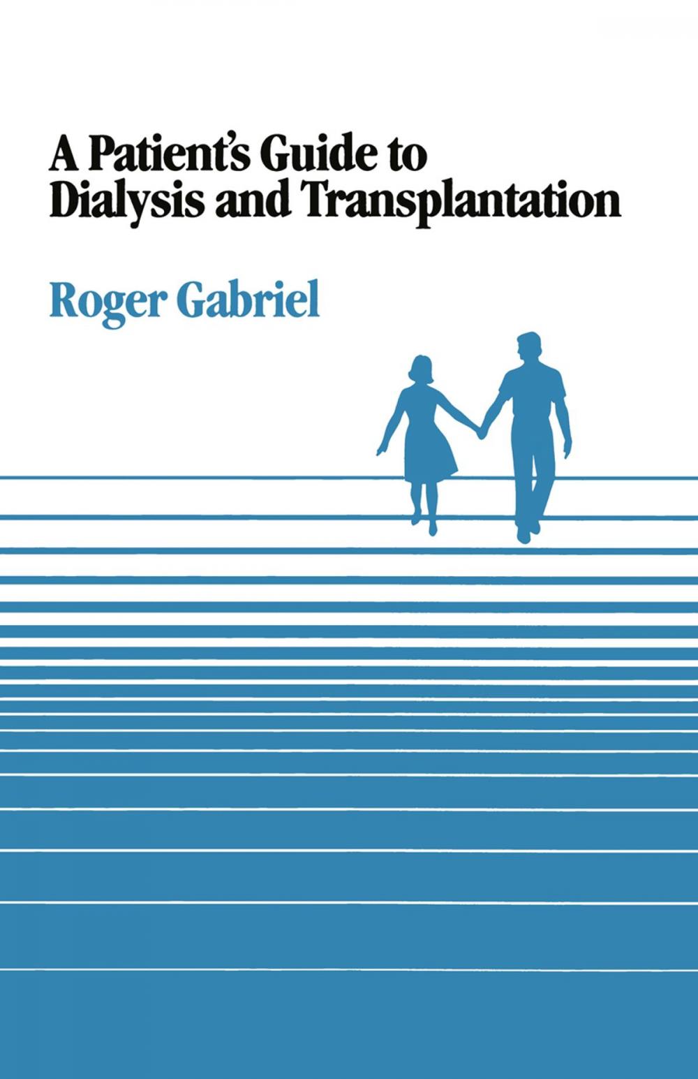 Big bigCover of A Patient’s Guide to Dialysis and Transplantation