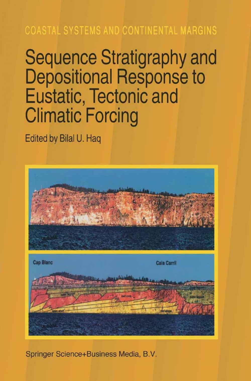 Big bigCover of Sequence Stratigraphy and Depositional Response to Eustatic, Tectonic and Climatic Forcing