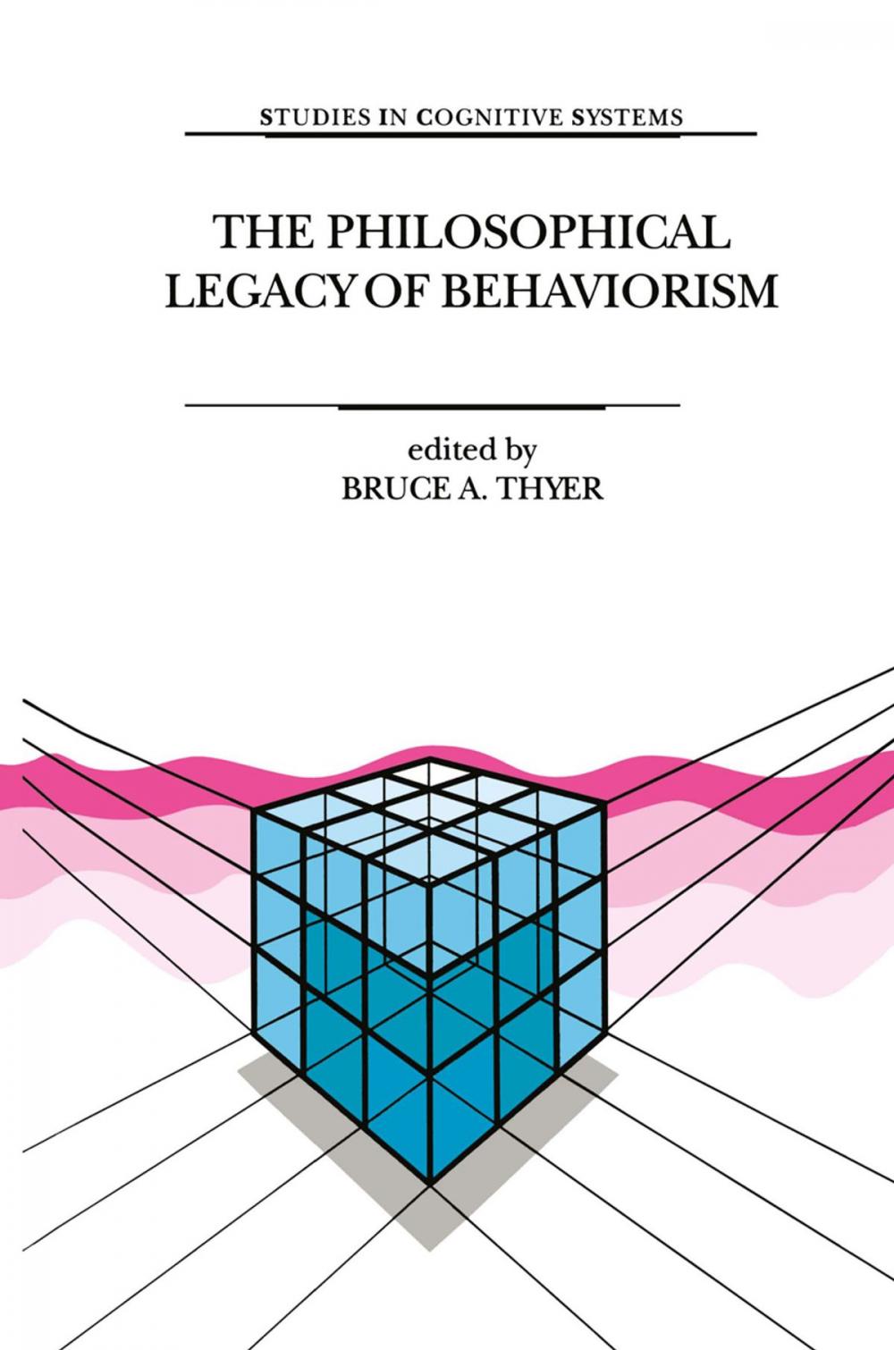 Big bigCover of The Philosophical Legacy of Behaviorism