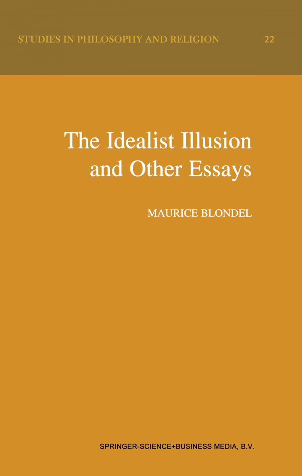 Big bigCover of The Idealist Illusion and Other Essays