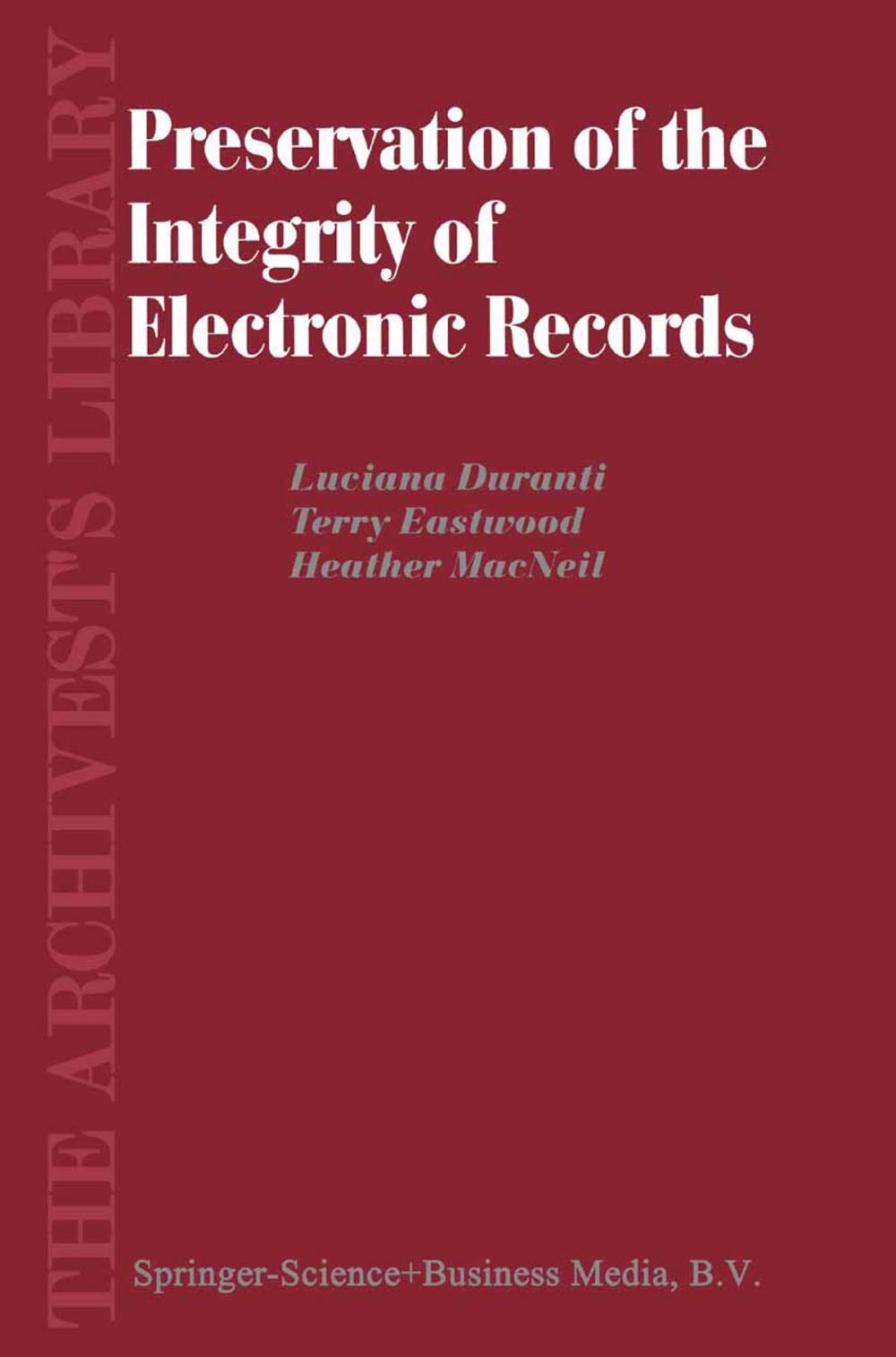 Big bigCover of Preservation of the Integrity of Electronic Records