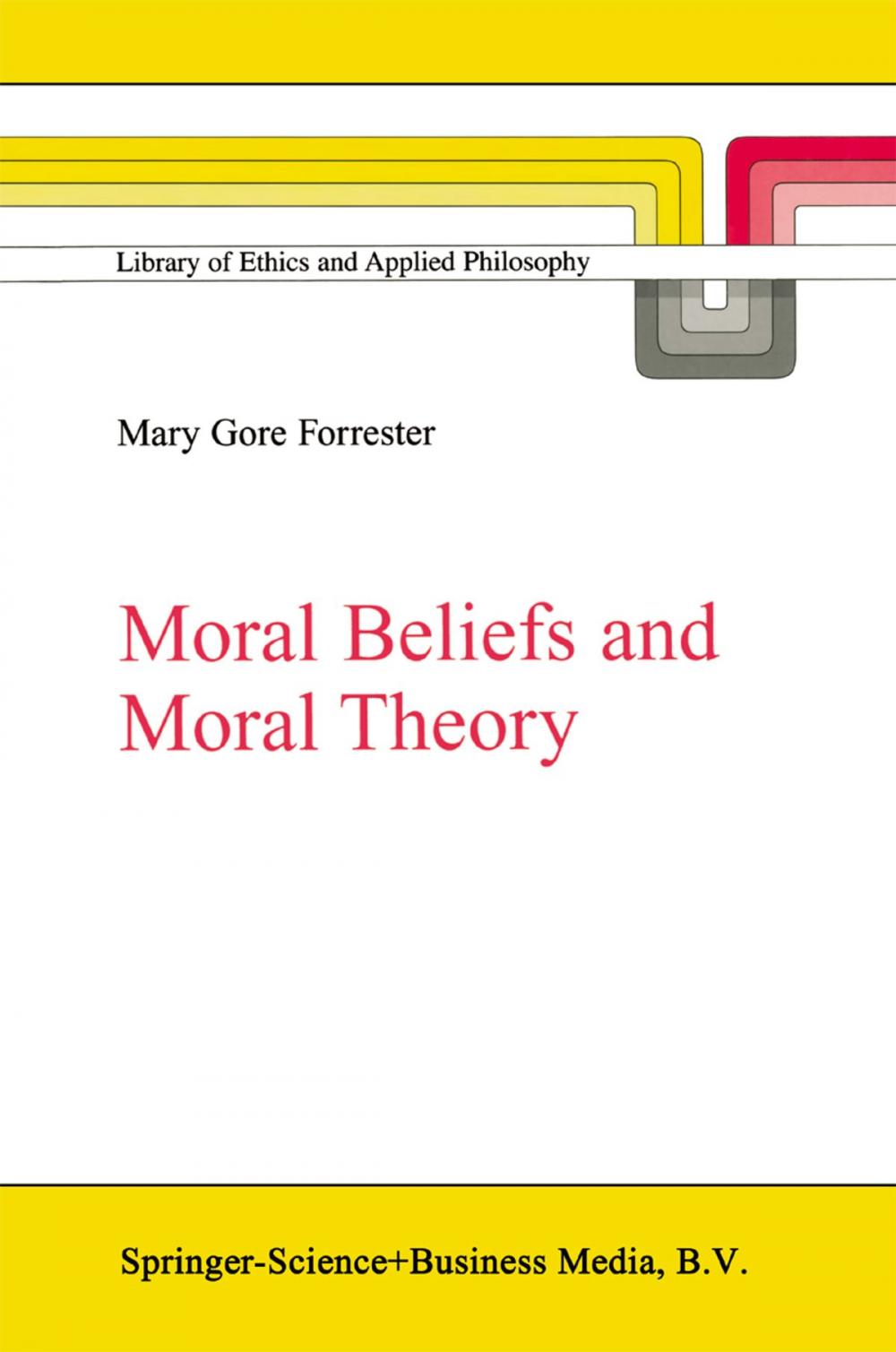 Big bigCover of Moral Beliefs and Moral Theory