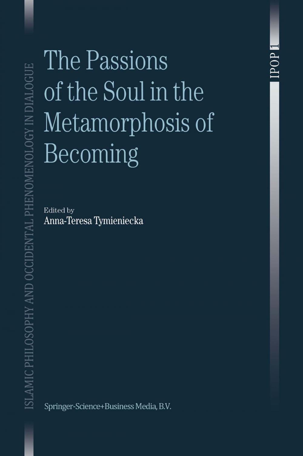 Big bigCover of The Passions of the Soul in the Metamorphosis of Becoming