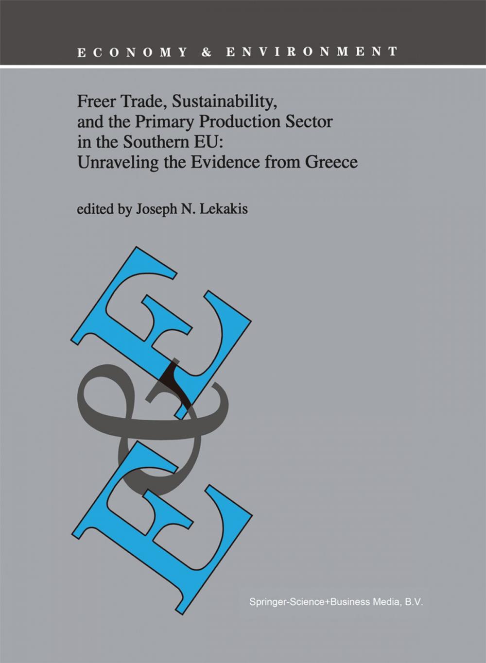 Big bigCover of Freer Trade, Sustainability, and the Primary Production Sector in the Southern EU: Unraveling the Evidence from Greece