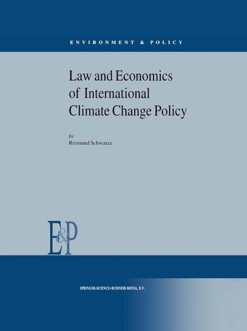 Big bigCover of Law and Economics of International Climate Change Policy