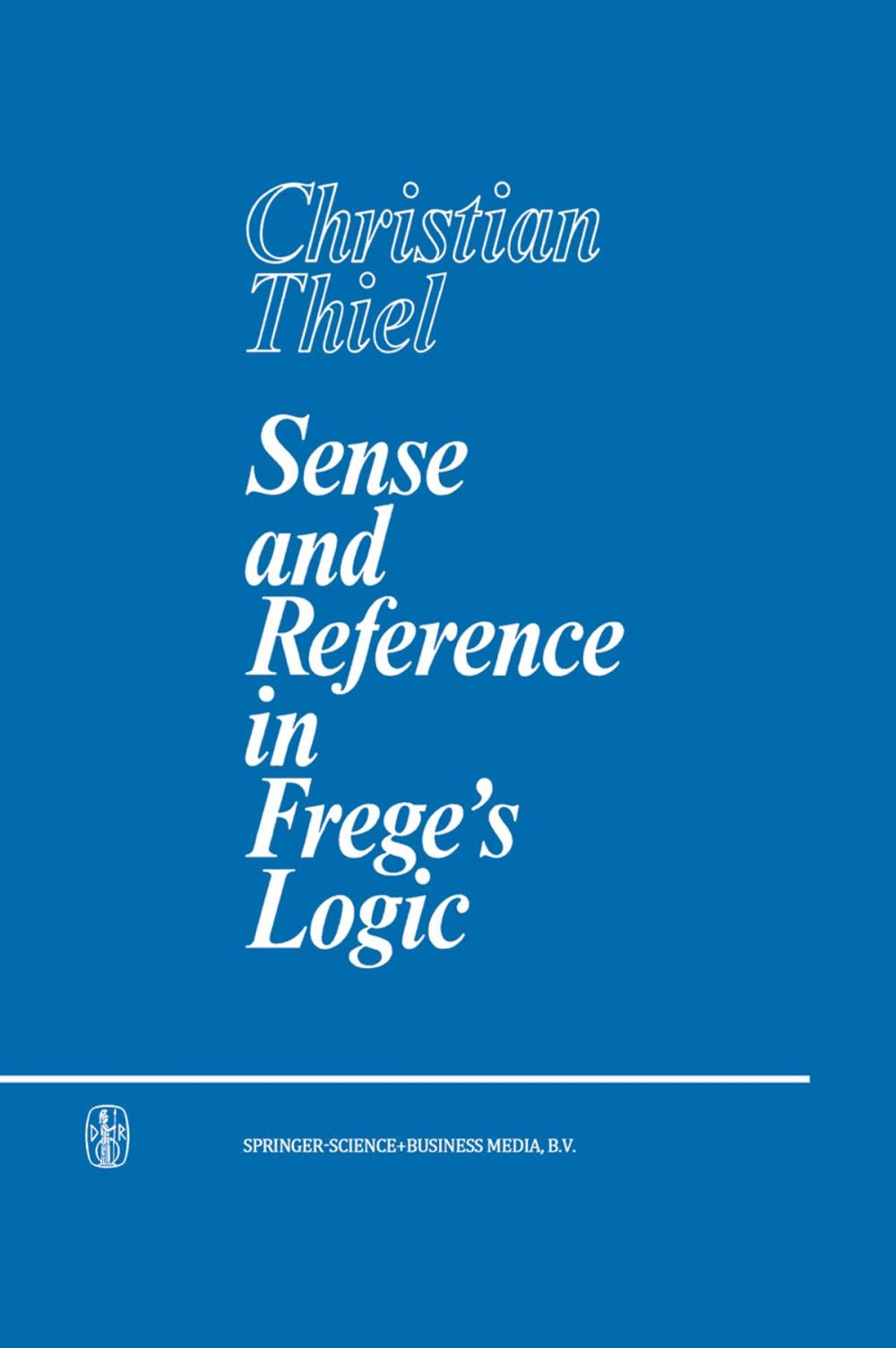 Big bigCover of Sense and Reference in Frege’s Logic