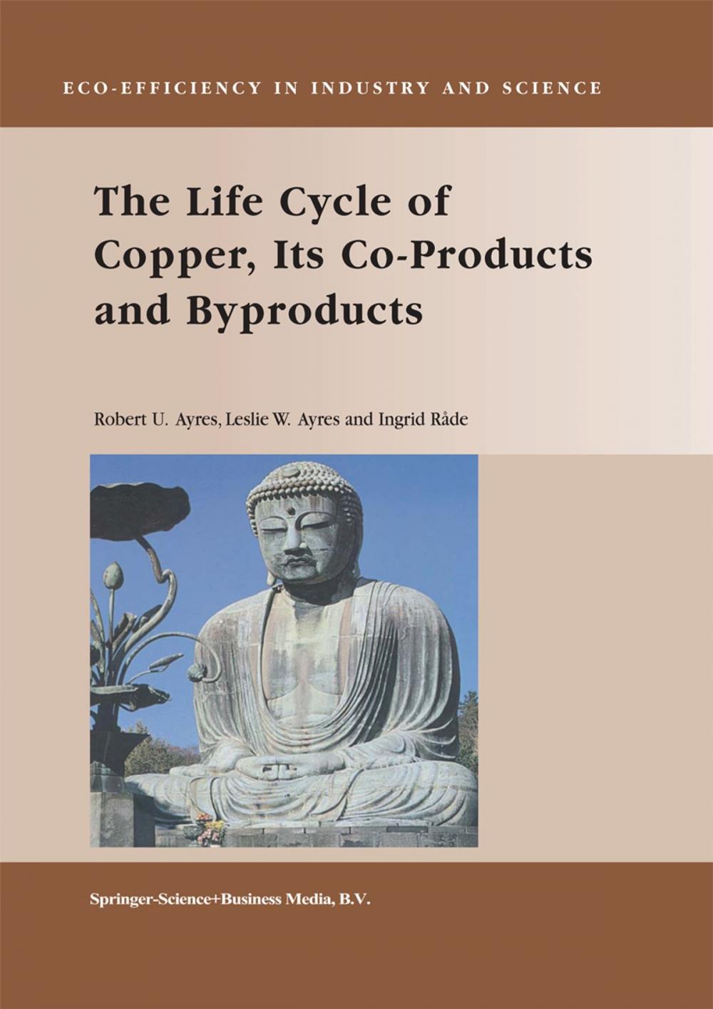 Big bigCover of The Life Cycle of Copper, Its Co-Products and Byproducts