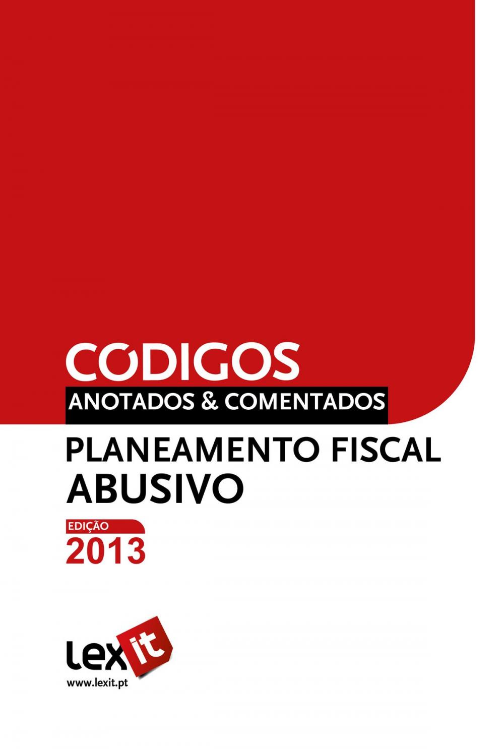 Big bigCover of Lei do Planeamento Fiscal Abusivo 2013 - Anotada & Comentada