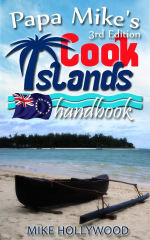 Cover of the book Papa Mike's Cook Islands Handbook, 3rd Edition by Adhi Prado