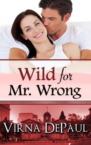 Cover of the book Wild For Mr. Wrong by Virna DePaul