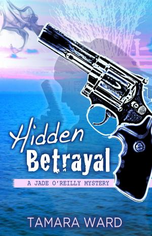 Cover of Hidden Betrayal (A Jade O'Reilly Mystery)