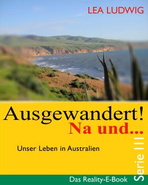 bigCover of the book Ausgewandert! Na und … (Serie III) by 