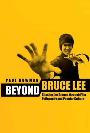 Cover of the book Beyond Bruce Lee by Michael Weinstein, Ralph Bradburd