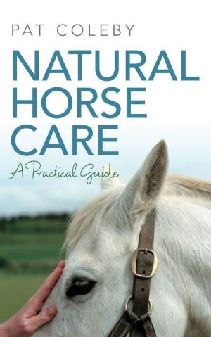 Cover of the book Natural Horse Care by Natasha Lester