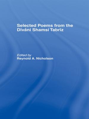 Cover of the book Selected Poems from the Divani Shamsi Tabriz by Heinz D. Kurz, Neri Salvadori